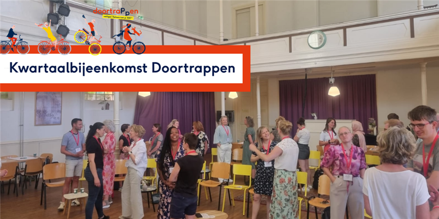 Message Terugkijken op succesvolle Doortrappen Kwartaalbijeenkomst in Utrecht bekijken